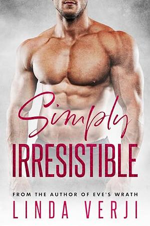 Simply Irresistible by Linda Verji