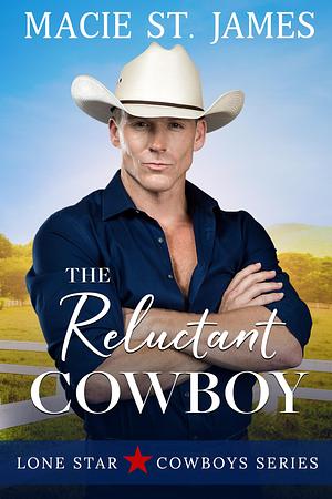 The Reluctant Cowboy by Macie St. James