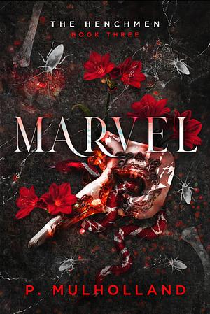 Marvel by P. Mulholland