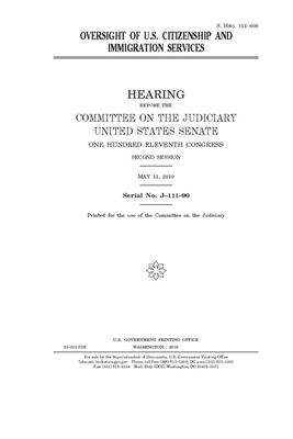 Oversight of U.S. Citizenship and Immigration Services by United States Congress, United States Senate, Committee on the Judiciary (senate)