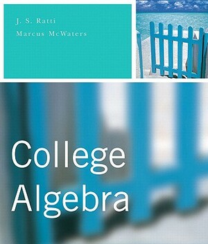 College Algebra Plus Mymathlab Student Access Kit by J. S. Ratti, Marcus S. McWaters