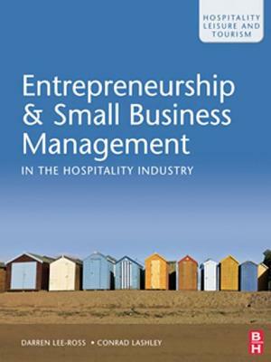 Entrepreneurship & Small Business Management in the Hospitality Industry by Darren Lee-Ross, Conrad Lashley