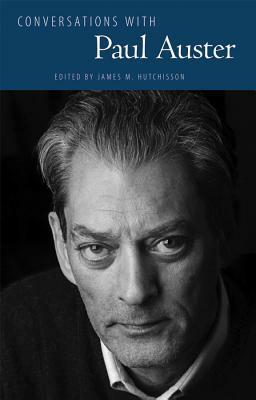 Conversations with Paul Auster by James M. Hutchisson