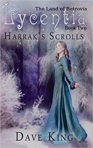 Lycentia: Harrak's Scrolls by Dave King