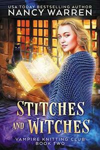 Stitches and Witches by Nancy Warren