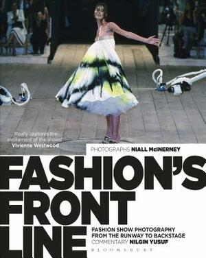 Fashion's Front Line: Fashion Show Photography from the Runway to Backstage by Nilgin Yusuf