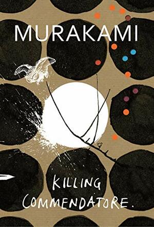 Killing Commendatore by Haruki Murakami