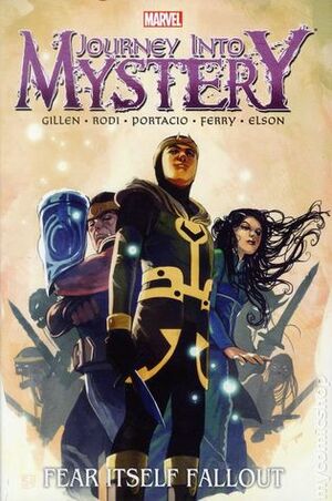 Journey Into Mystery, Vol. 2: Fear Itself Fallout by Pasqual Ferry, Robert Rodi, Kieron Gillen, Richard Elson, Whilce Portacio