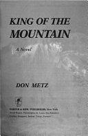 King of the Mountain: A Novel by Don Metz