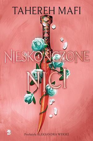 Nieskończone nici by Tahereh Mafi