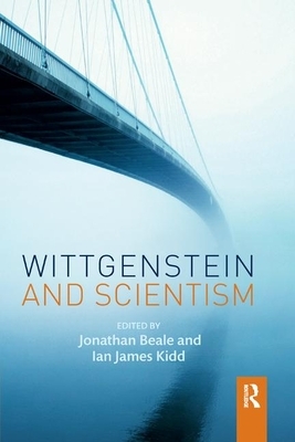 Wittgenstein and Scientism by 