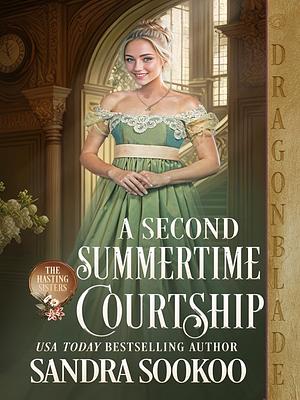 A Second Summertime Courtship: Regency Historical Romance by Sandra Sookoo, Sandra Sookoo