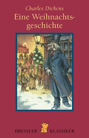 Eine Weihnachtsgeschichte by Charles Dickens