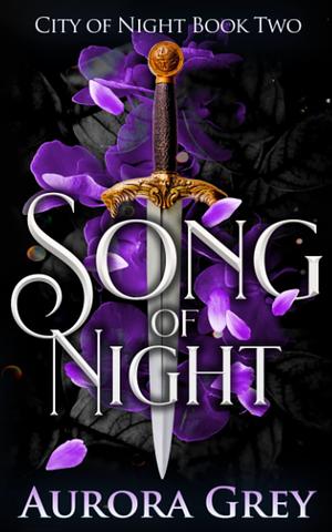 Song of Night by Aurora Grey