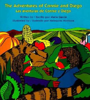 The Adventures of Connie and Diego: Las Aventuras de Connie y Diego by Maria Garcia