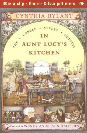 In Aunt Lucy's Kitchen by Cynthia Rylant, Wendy Anderson Halperin