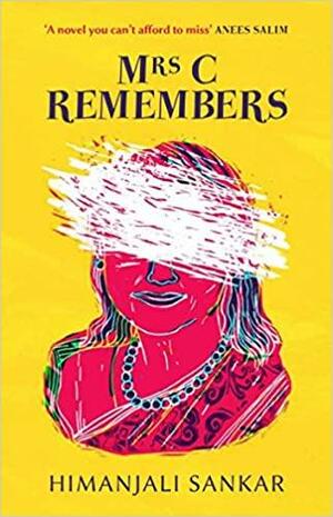 Mrs C Remembers by Himanjali Sankar