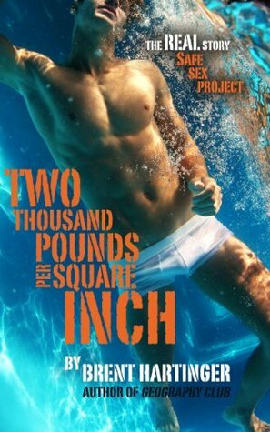 Two Thousand Pounds Per Square Inch by Brent Hartinger