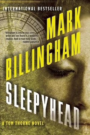 Sleepyhead: A Tom Thorne Novel by Mark Billingham, Mark Billingham