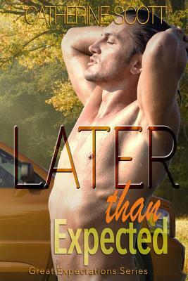 Later Than Expected by Catherine Scott