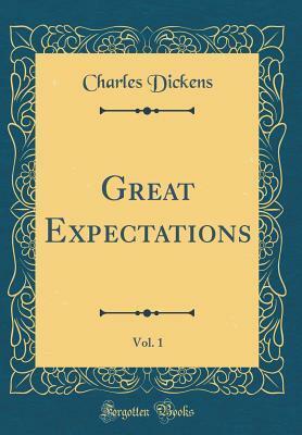 Great Expectations, Vol. 1 by Charles Dickens