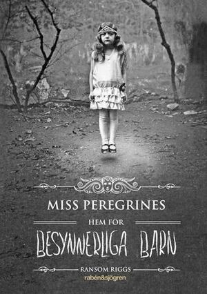 Miss Peregrines hem för besynnerliga barn by Sanne Näsling, Ransom Riggs