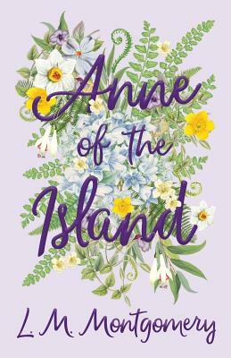 Anne of the Island by L.M. Montgomery