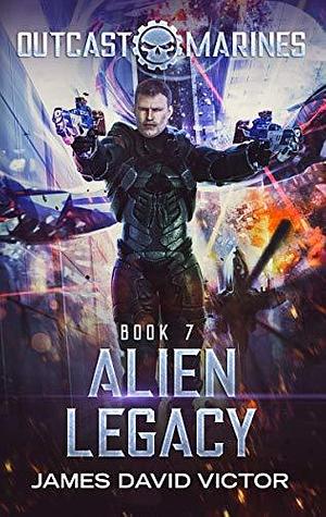 Alien Legacy by James David Victor