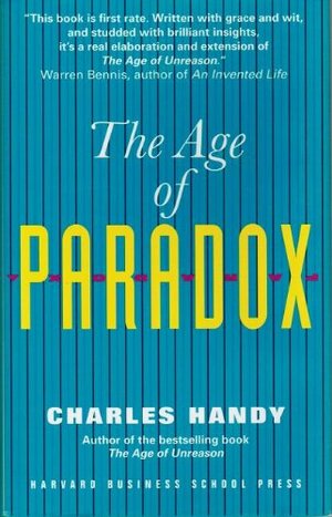 The Age of Paradox by Charles Handy