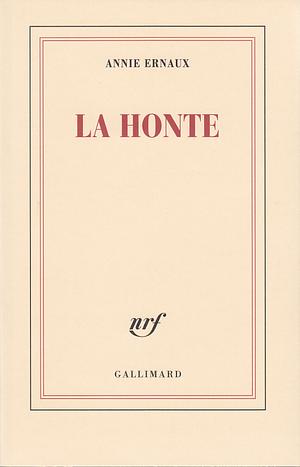 La honte by Annie Ernaux