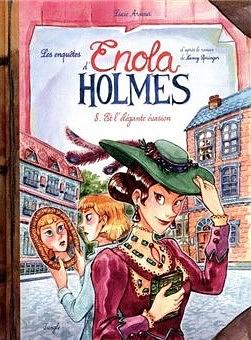 Enola Holmes et l'élégante évasion  by Nancy Springer, Lucie Arnoux
