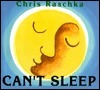 Can't Sleep by Chris Raschka