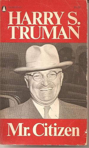 Mr. Citizen by Harry Truman