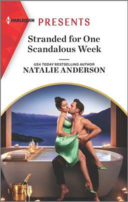 Stranded for One Scandalous Week by Natalie Anderson
