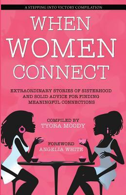 When Women Connect by Linda Leigh Hargrove, Renee Spivey, Michelle Spady