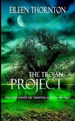 The Trojan Project by Eileen Thornton