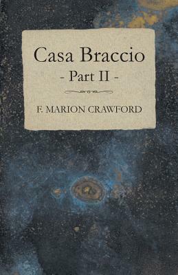 Casa Braccio - Part II by F. Marion Crawford