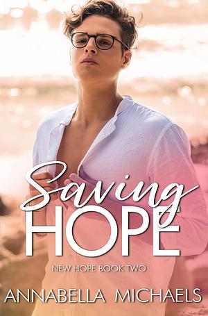 Saving Hope by Annabella Michaels