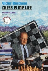 Chess is My Life by Viktor Korchnoi, Victor Korchnoi