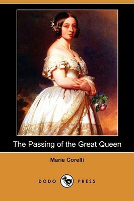 The Passing of the Great Queen by Marie Corelli