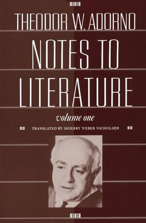 Notes to Literature, Volume 1 by Theodor W. Adorno