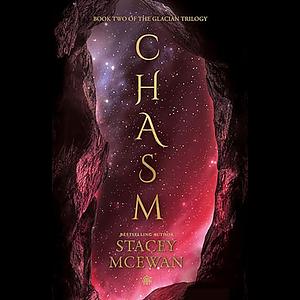 Chasm by Stacey McEwan