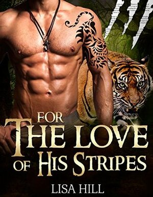 For the Love of His Stripes by Lisa Hill