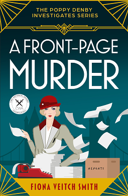 A Front-Page Murder: An utterly addictive and unputdownable cozy Golden Age murder mystery by Fiona Veitch Smith