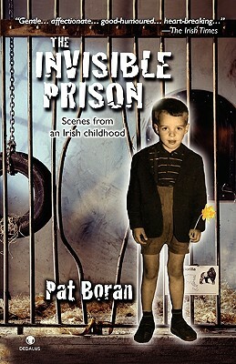 The Invisible Prison: Scenes from an Irish Childhood by Pat Boran