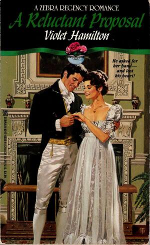 A Reluctant Proposal by Violet Hamilton