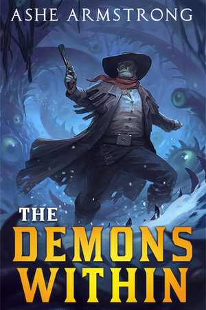 The Demons Within by Ashe Armstrong