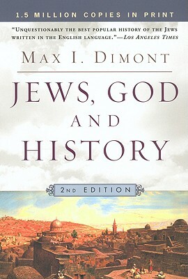 Jews, God and History: Second Edition by Max I. Dimont