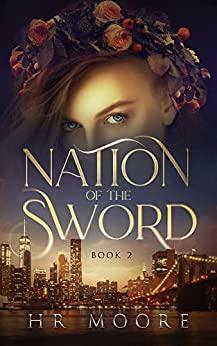 Nation of the Sword by H.R. Moore