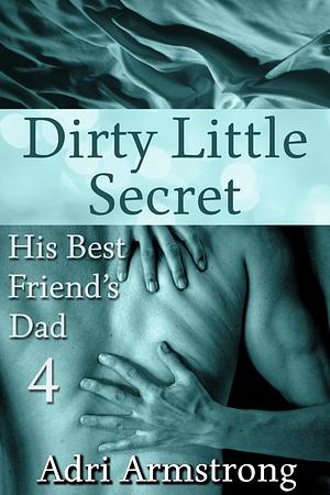 Dirty Little Secret by Adri Armstrong